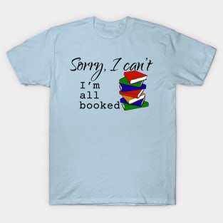 I'm all booked T-Shirt